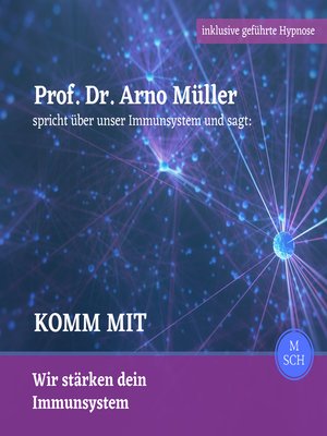 cover image of Prof. Dr. Arno Müller spricht über unser Immunsystem und sagt